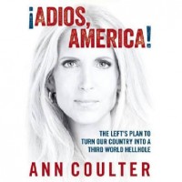 Adios America - Ann Coulter